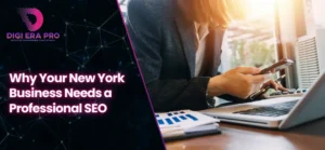 The Importance of SEO for Your Business in New York