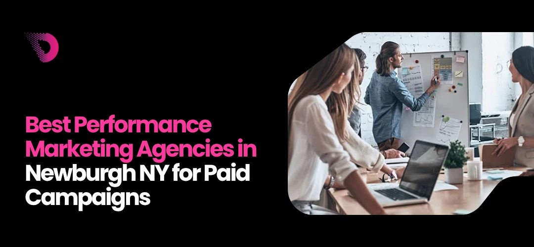 Read more about the article Best Performance Marketing Agencies in Newburgh NY for Paid Campaigns