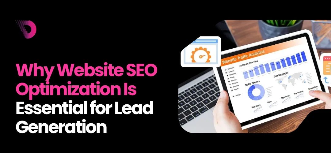 Read more about the article Why Website SEO Optimization Is Essential for Lead Generation