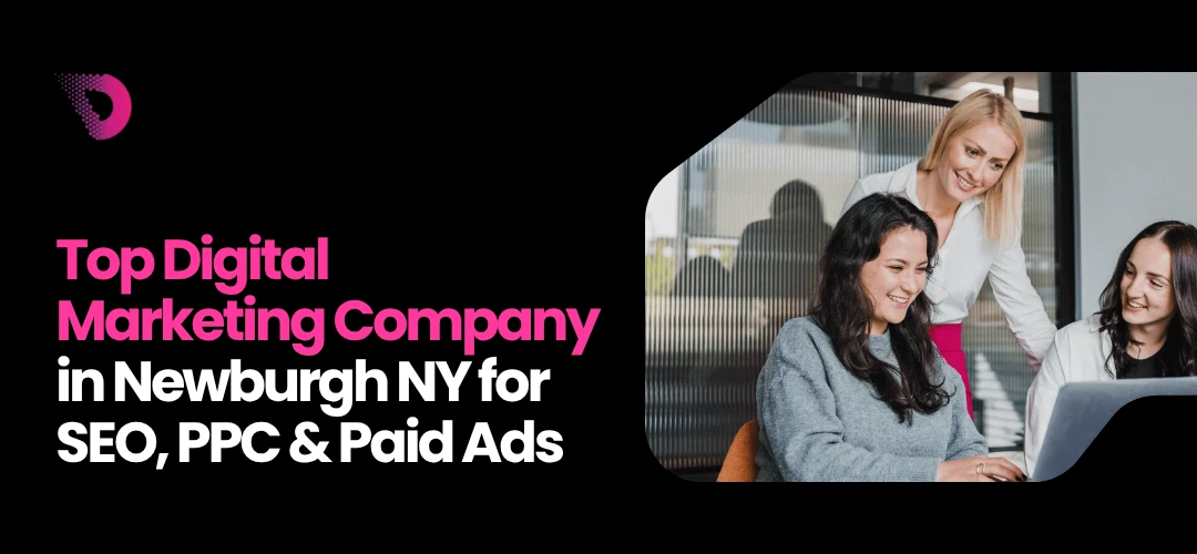 Read more about the article Top Digital Marketing Company in Newburgh NY for SEO, PPC & Paid Ads