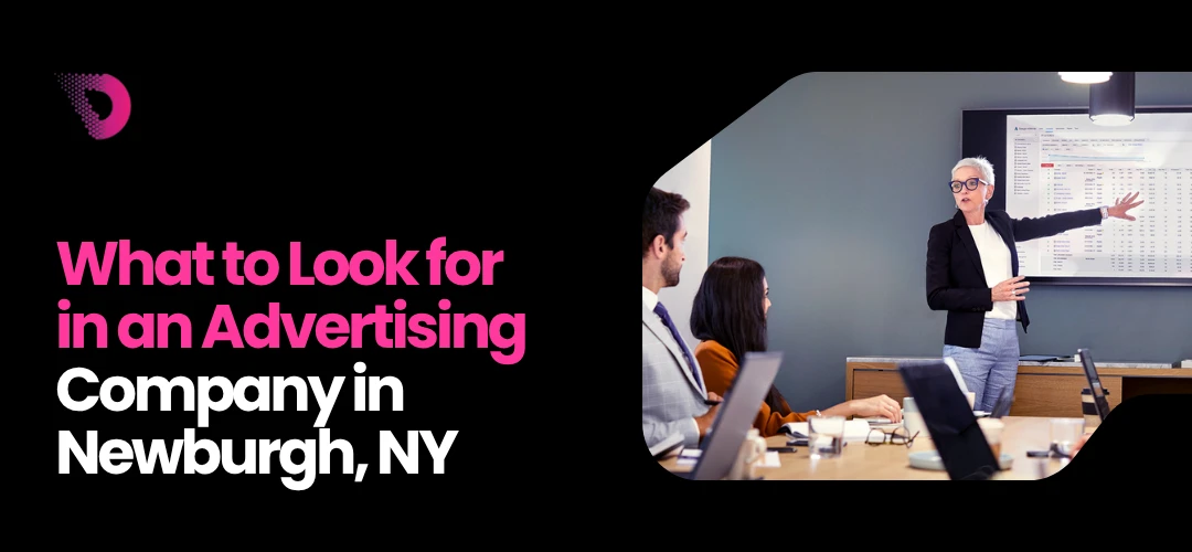 Read more about the article What to Look for in an Advertising Company in Newburgh, NY